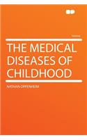 The Medical Diseases of Childhood