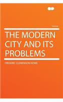 The Modern City and Its Problems