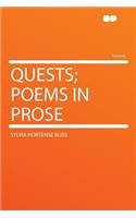Quests; Poems in Prose
