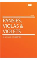 Pansies, Violas & Violets