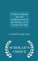 Frederic Ozanam and the Establishment of the Society of St. Vincent de Paul - Scholar's Choice Edition