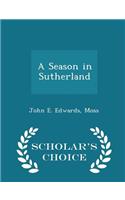 A Season in Sutherland - Scholar's Choice Edition
