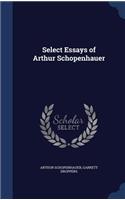 Select Essays of Arthur Schopenhauer