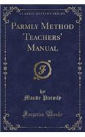 Parmly Method Teachers' Manual (Classic Reprint)