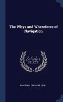 THE WHYS AND WHEREFORES OF NAVIGATION