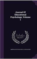 Journal of Educational Psychology, Volume 1