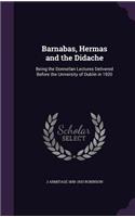 Barnabas, Hermas and the Didache