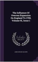 The Influence of Oversea Expansion on England to 1700, Volume 91, Issue 1