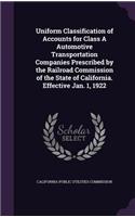 Uniform Classification of Accounts for Class a Automotive Transportation Companies Prescribed by the Railroad Commission of the State of California. Effective Jan. 1, 1922