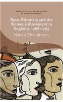 Race, Ethnicity and the Women's Movement in England, 1968-1993