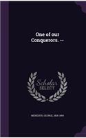 One of our Conquerors. --