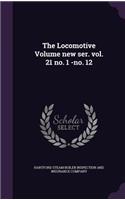 Locomotive Volume new ser. vol. 21 no. 1 -no. 12