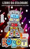 Robot Libro Da Colorare: Robot Da Colorare Per I Bambini 4-8 Anni, Ragazzi E Ragazze Divertimento E Creativo Robot Illustrazione