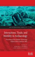 Interactions, Trade, and Mobility in Archaeology