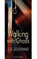 Walking with Ghosts