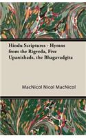 Hindu Scriptures - Hymns from the Rigveda, Five Upanishads, the Bhagavadgita