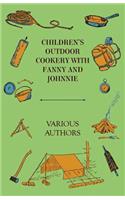 Children's Outdoor Cookery with Fanny and Johnnie
