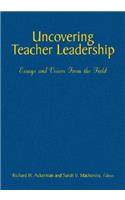 Uncovering Teacher Leadership
