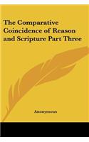 The Comparative Coincidence of Reason and Scripture Part Three: (English)