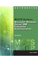 McItp Guide to Microsoft Windows Server 2008, Enterprise Administration (Exam # 70-647)