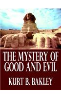 The Mystery of Good and Evil