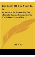 Right Of The State To Be