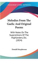 Melodies From The Gaelic And Original Poems