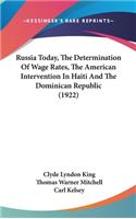 Russia Today, The Determination Of Wage Rates, The American Intervention In Haiti And The Dominican Republic (1922)