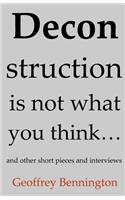 Deconstruction Is Not What You Think...