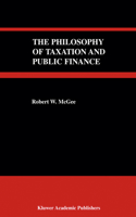 The Philosophy of Taxation and Public Finance