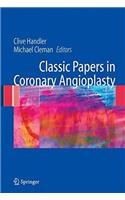 Classic Papers in Coronary Angioplasty