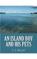 An Island Boy and His Pets