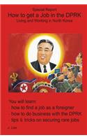 How to get a Job in the DPRK: Living and Working in North Korea(English)
