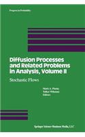 Diffusion Processes and Related Problems in Analysis, Volume II