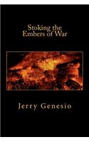 Stoking the Embers of War