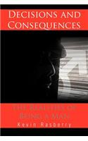 Decisions and Consequences