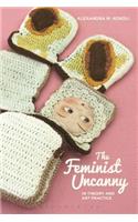 Feminist Uncanny in Theory and Art Practice