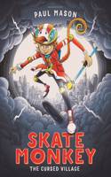 Skate Monkey: The Cursed Village: (High/Low)