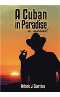 A Cuban in Paradise: (English)