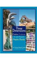 Three Dimensions Outdoor Sculpture In And Around Naples Florida