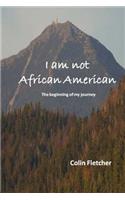 I am not African American
