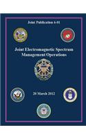 Joint Electromagnetic Spectrum Management Operations (Joint Publication 6-01)