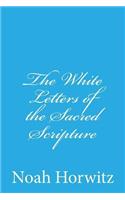 The White Letters of the Sacred Scripture