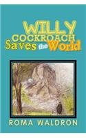 Willy Cockroach Saves the World