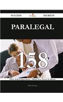 Paralegal 158 Success Secrets - 158 Most Asked Questions On Paralegal - What You Need To Know: 158 Most Asked Questions on Paralegal - What You Need to Know