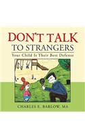 Don't Talk to Strangers