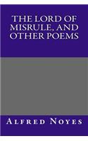 The Lord of Misrule, and Other Poems