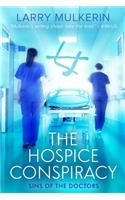 The Hospice Conspiracy: Sins of Doctors(English)