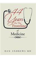 44 Years on the Frontline of Medicine