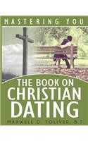 Mastering You: The Book on Christian Dating